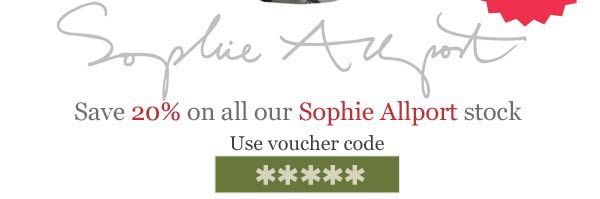 20% off all our Sophie Allport stock